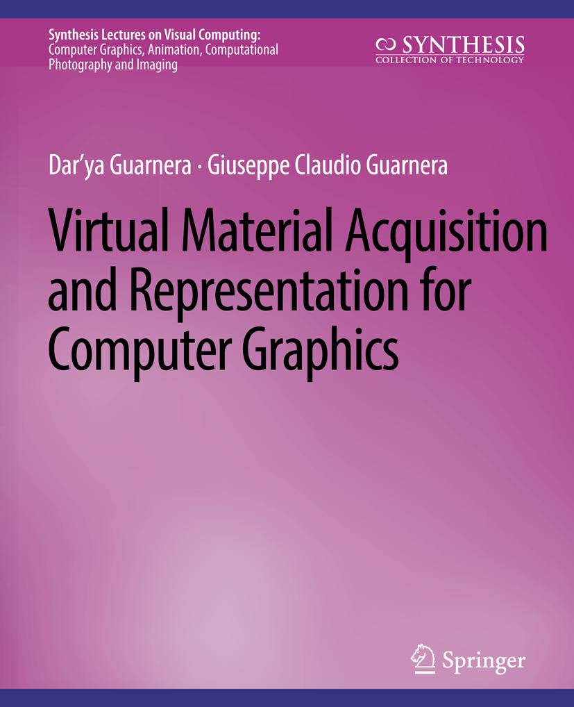Synthesis Lectures on Visual Computing: Computer Graphics, Animation, Computational Photography and Imaging