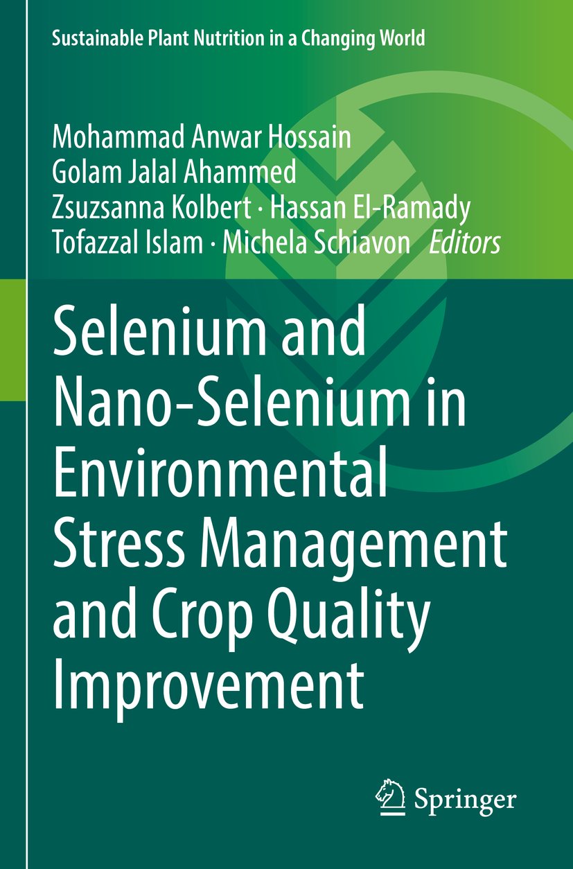 Selenium and Nano-Selenium in Environmental Stress Management and Crop Quality Improvement