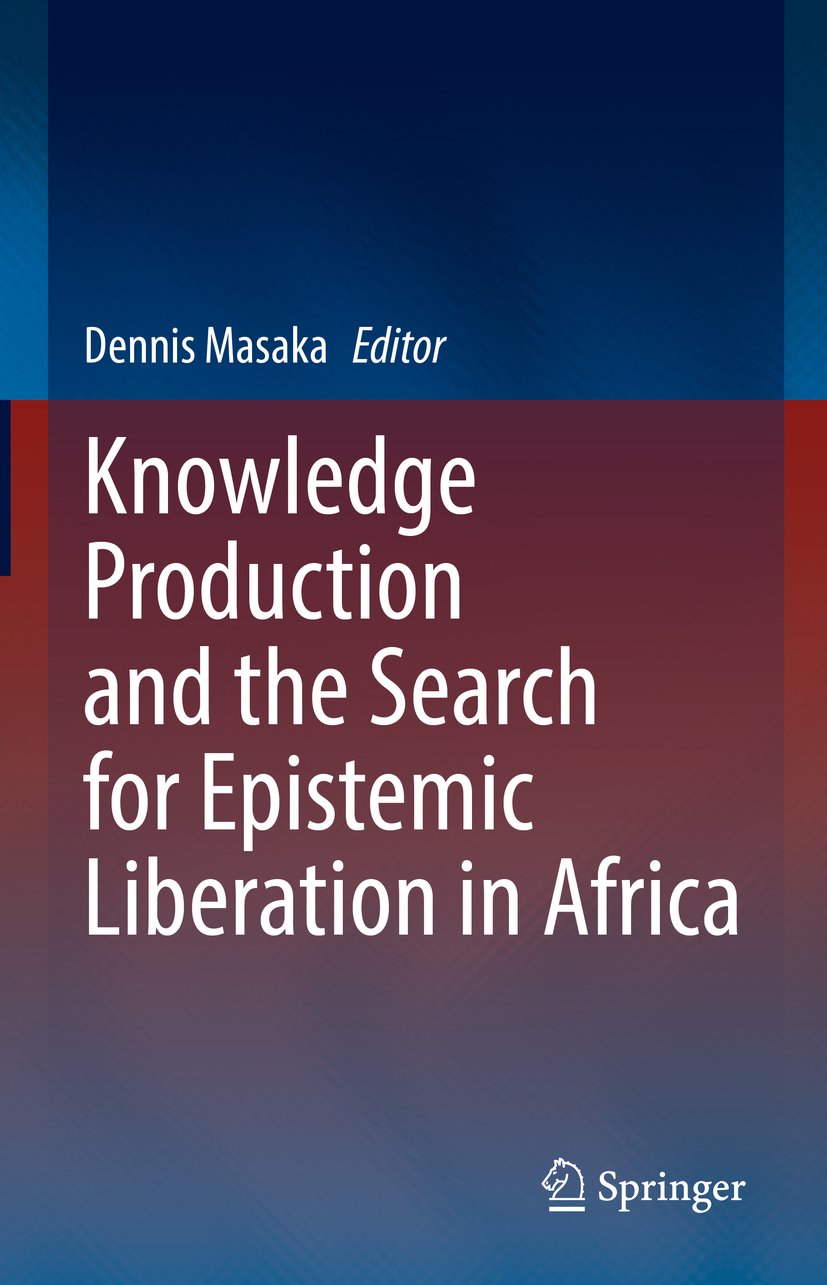 Knowledge Production and the Search for Epistemic Liberation in Africa