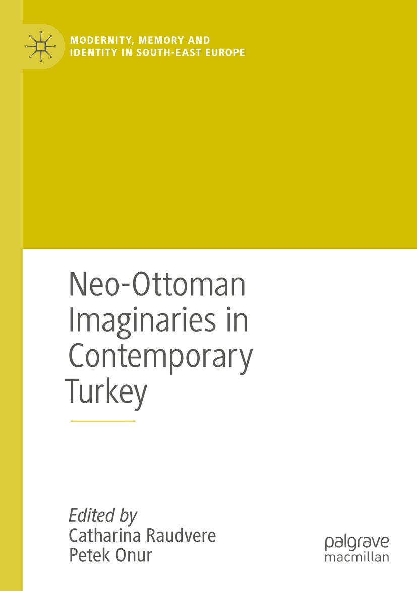 Neo-Ottoman Imaginaries in Contemporary Turkey