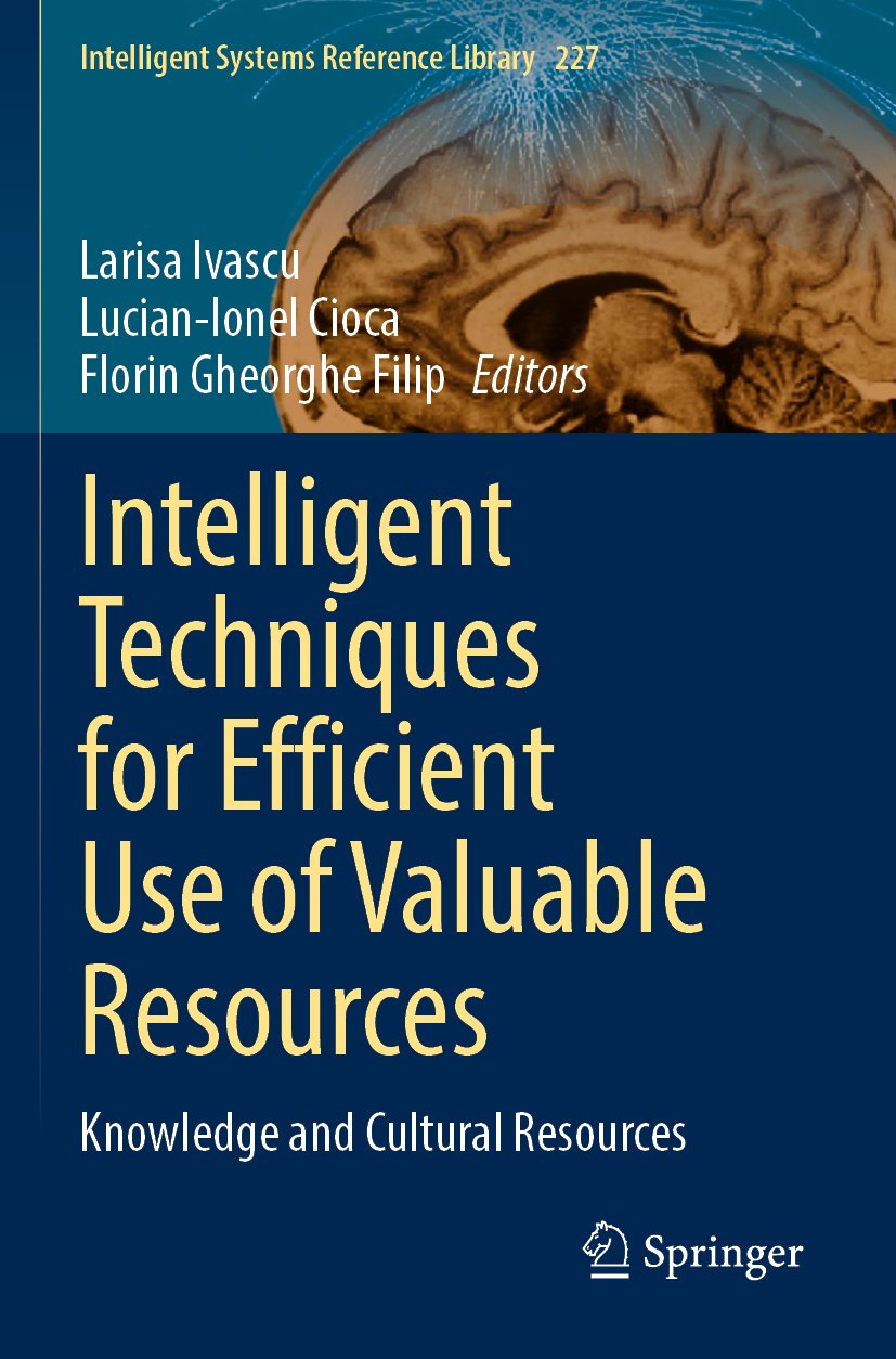 Intelligent Techniques for Efficient Use of Valuable Resources