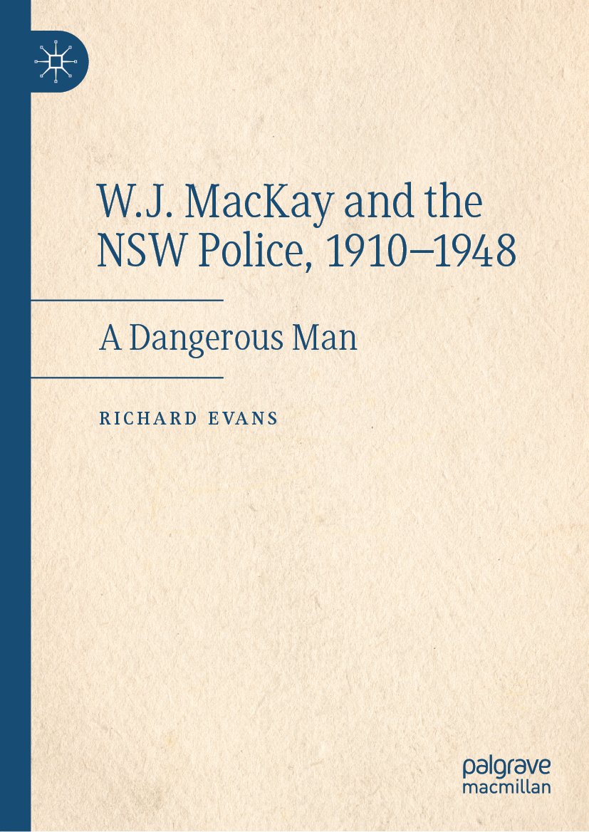 W.J. MacKay and the NSW Police, 1910–1948