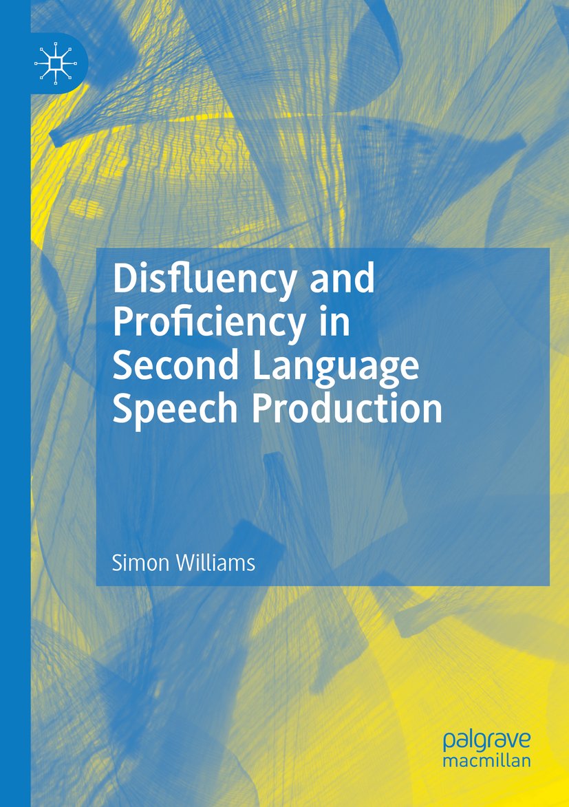 Disfluency and Proficiency in Second Language Speech Production
