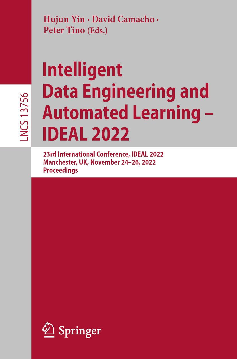 Intelligent Data Engineering and Automated Learning – IDEAL 2022