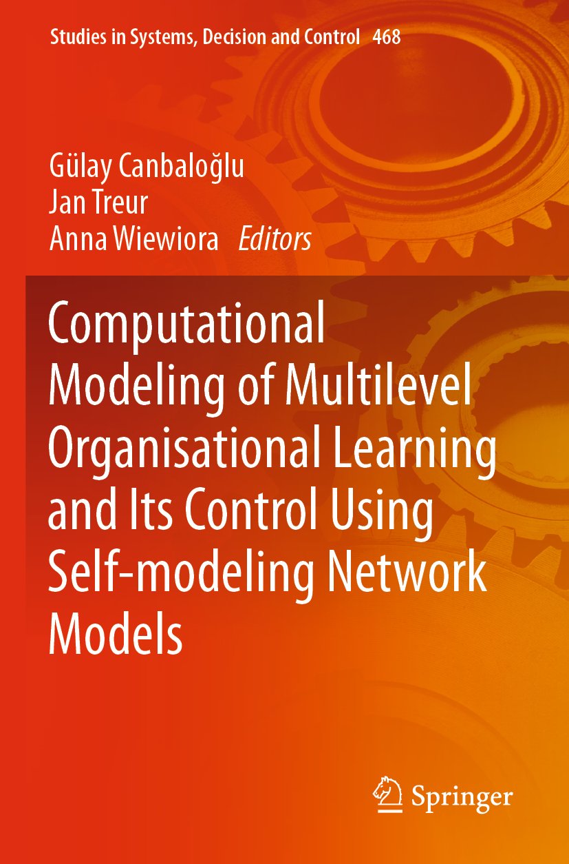 Computational Modeling of Multilevel Organisational Learning and Its Control Using Self-modeling Network Models