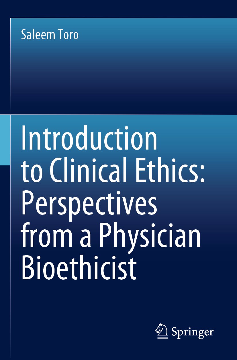 Introduction to Clinical Ethics: Perspectives from a Physician Bioethicist