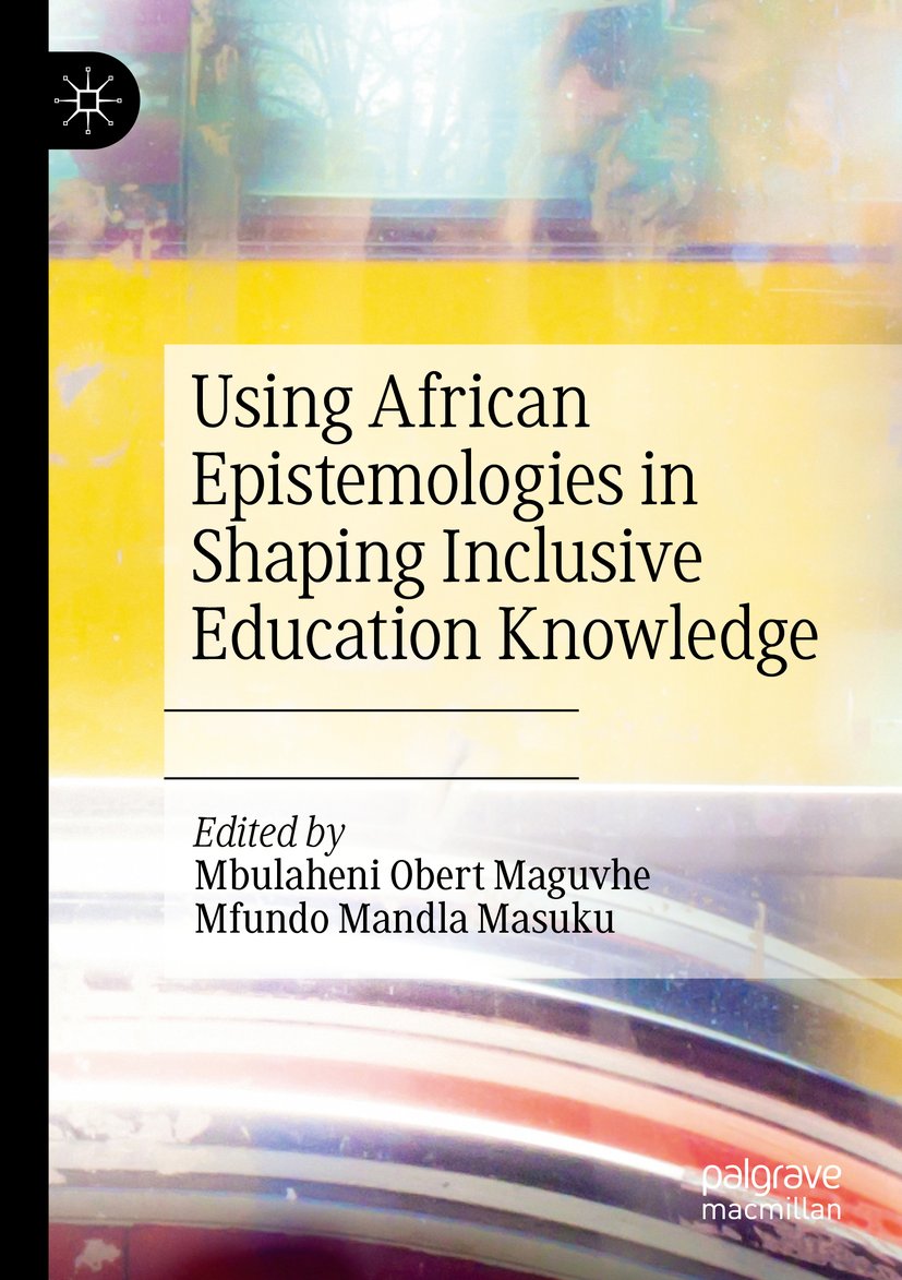 Using African Epistemologies in Shaping Inclusive Education Knowledge