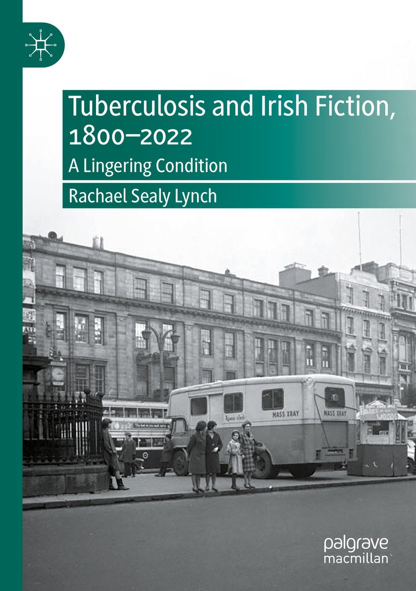 Tuberculosis and Irish Fiction, 1800–2022