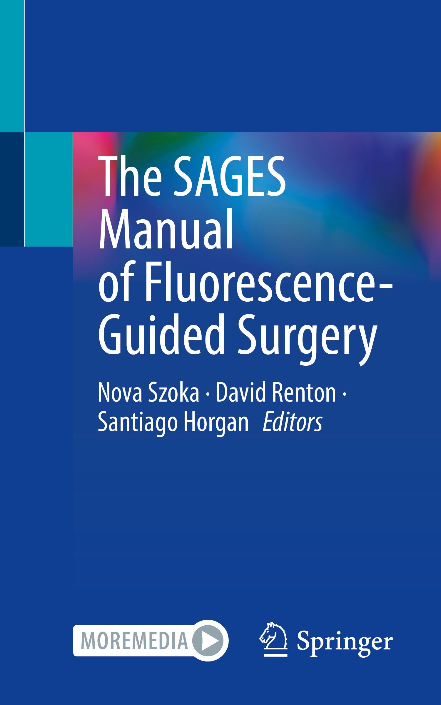 The SAGES Manual of Fluorescence-Guided Surgery