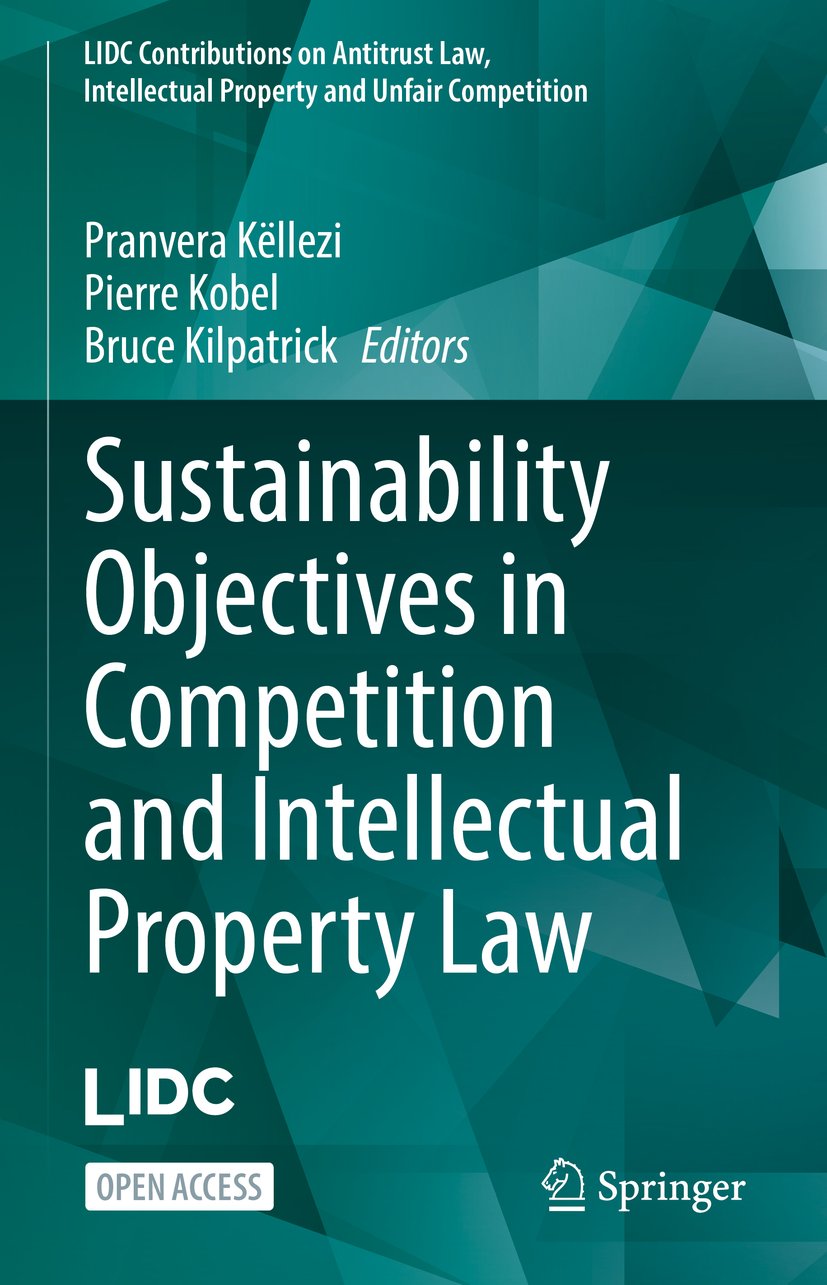 Sustainability Objectives in Competition and Intellectual Property Law