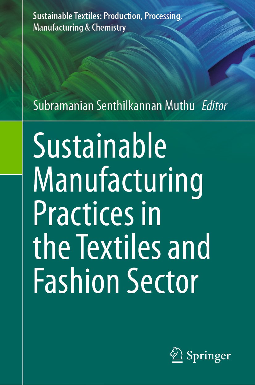 Sustainable Textiles: Production, Processing, Manufacturing & Chemistry