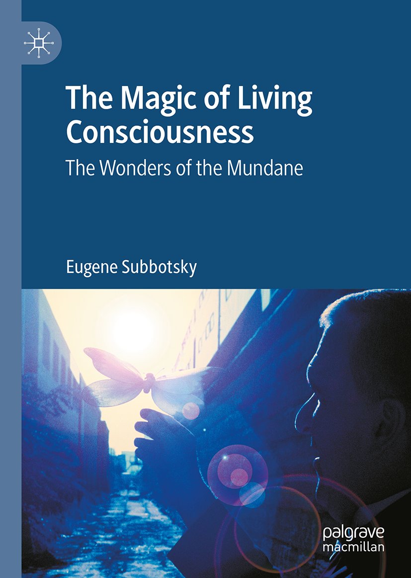 The Magic of Living Consciousness