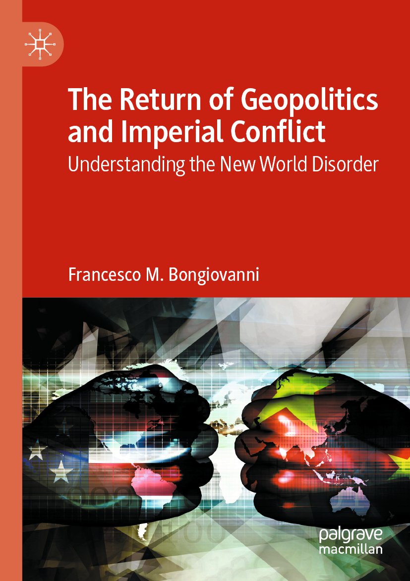 The Return of Geopolitics and Imperial Conflict
