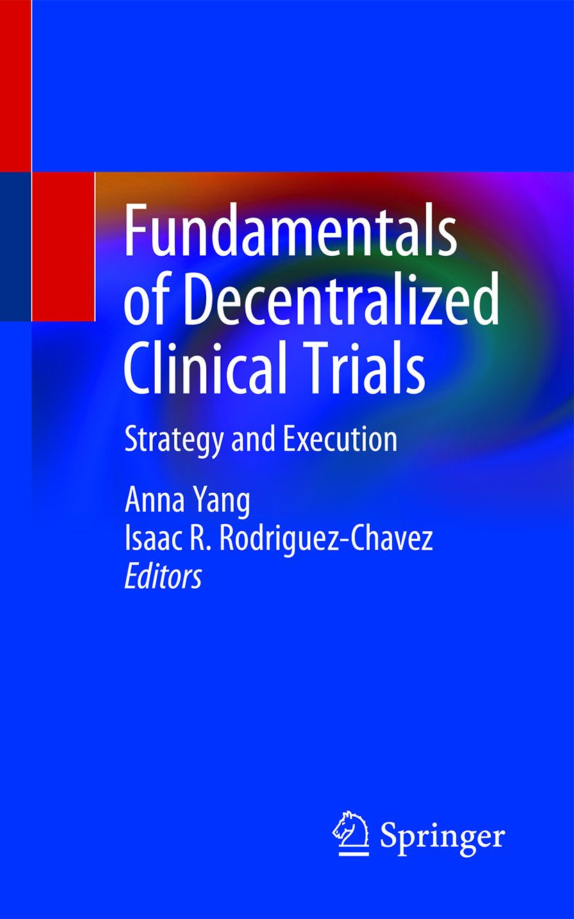 Fundamentals of Decentralized Clinical Trials