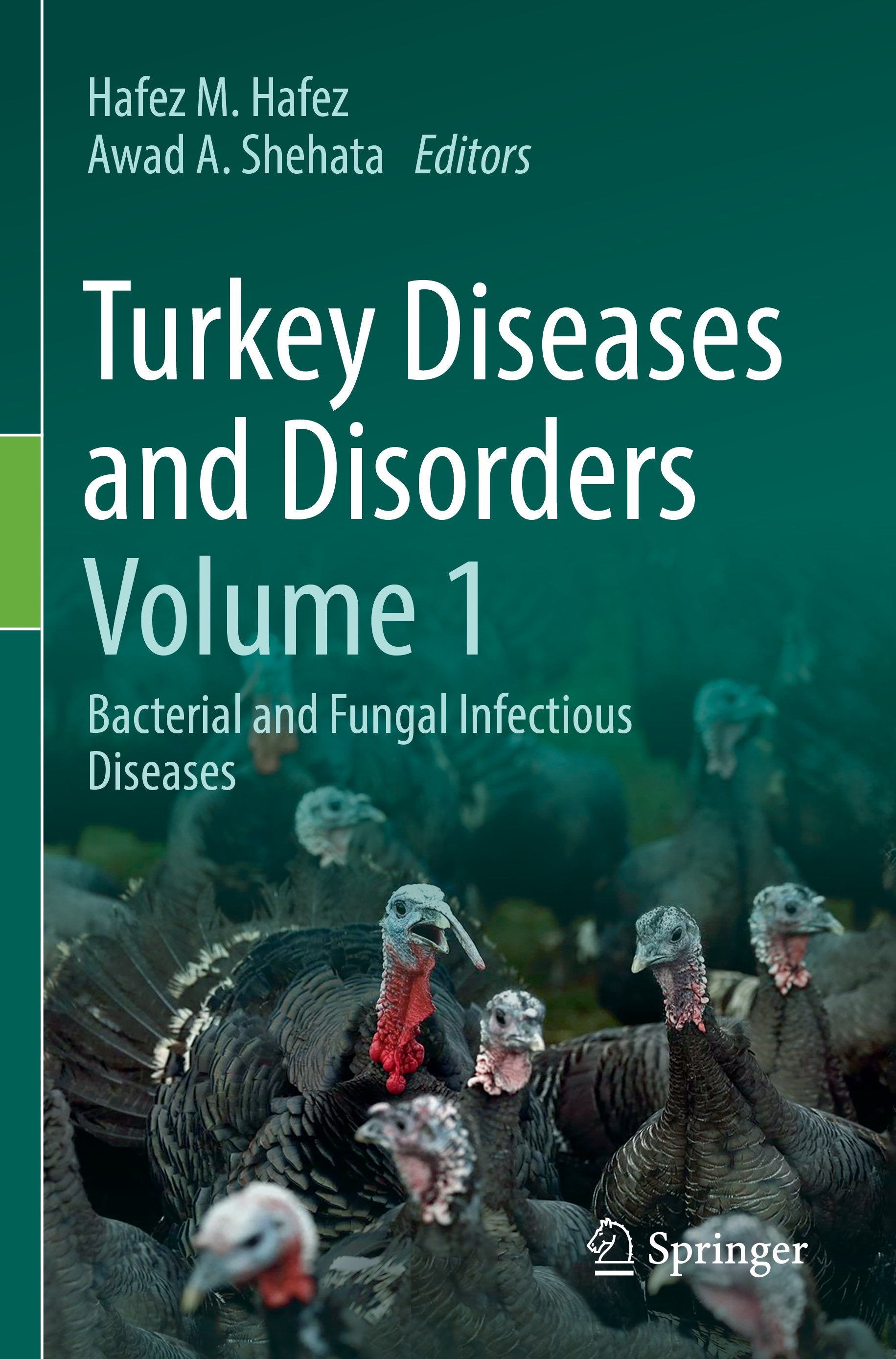 Turkey Diseases and Disorders Volume 1