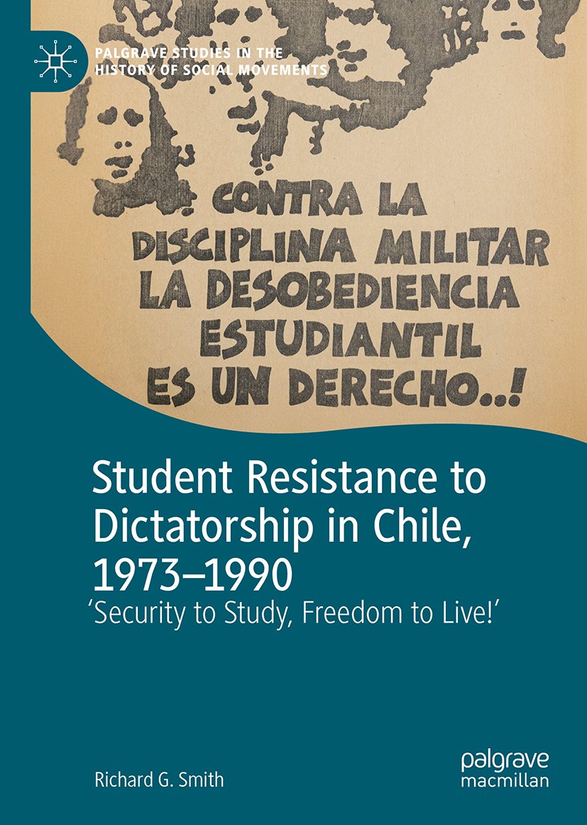 Student Resistance to Dictatorship in Chile, 1973-1990
