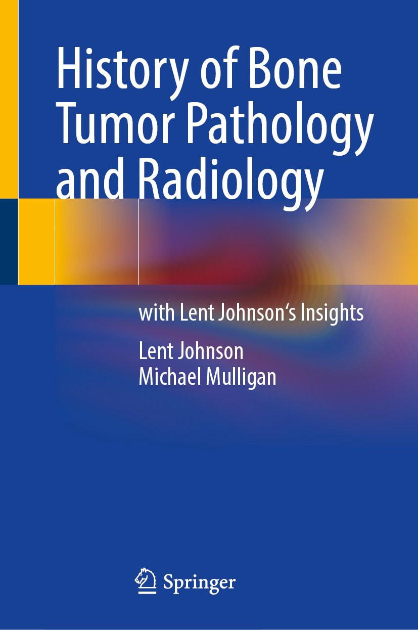 History of Bone Tumor Pathology and Radiology