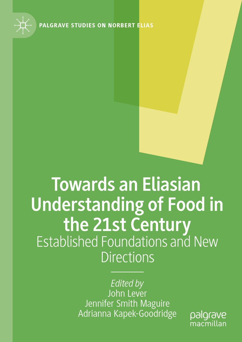 Towards an Eliasian Understanding of Food in the 21st Century