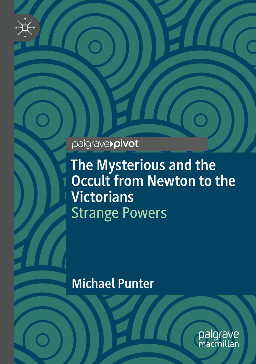 The Mysterious and the Occult from Newton to the Victorians