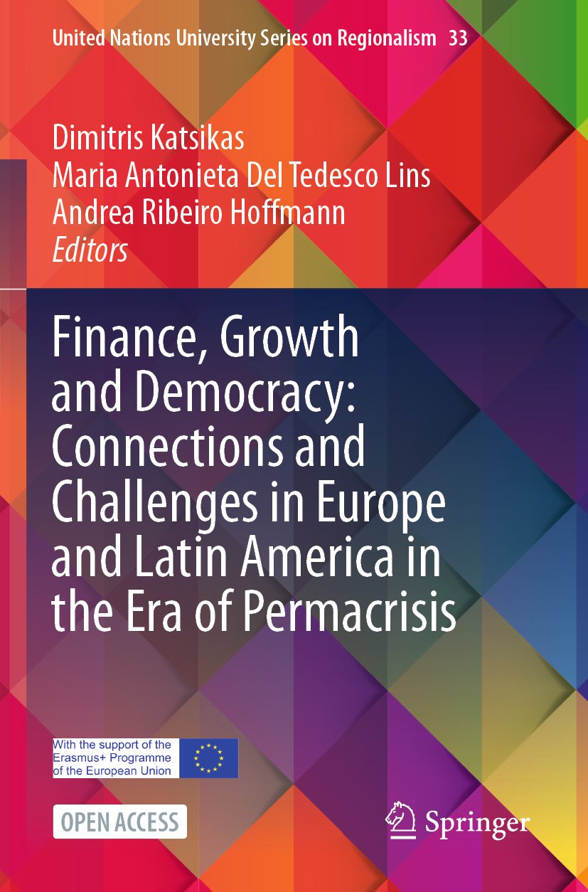 Finance, Growth and Democracy: Connections and Challenges in Europe and Latin America in the Era of Permacrisis