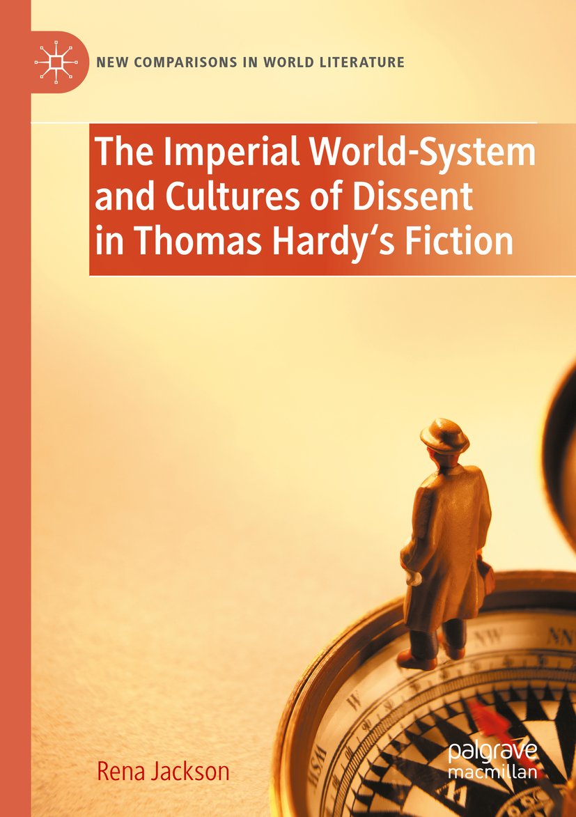 The Imperial World-System and Cultures of Dissent in Thomas Hardy's Fiction