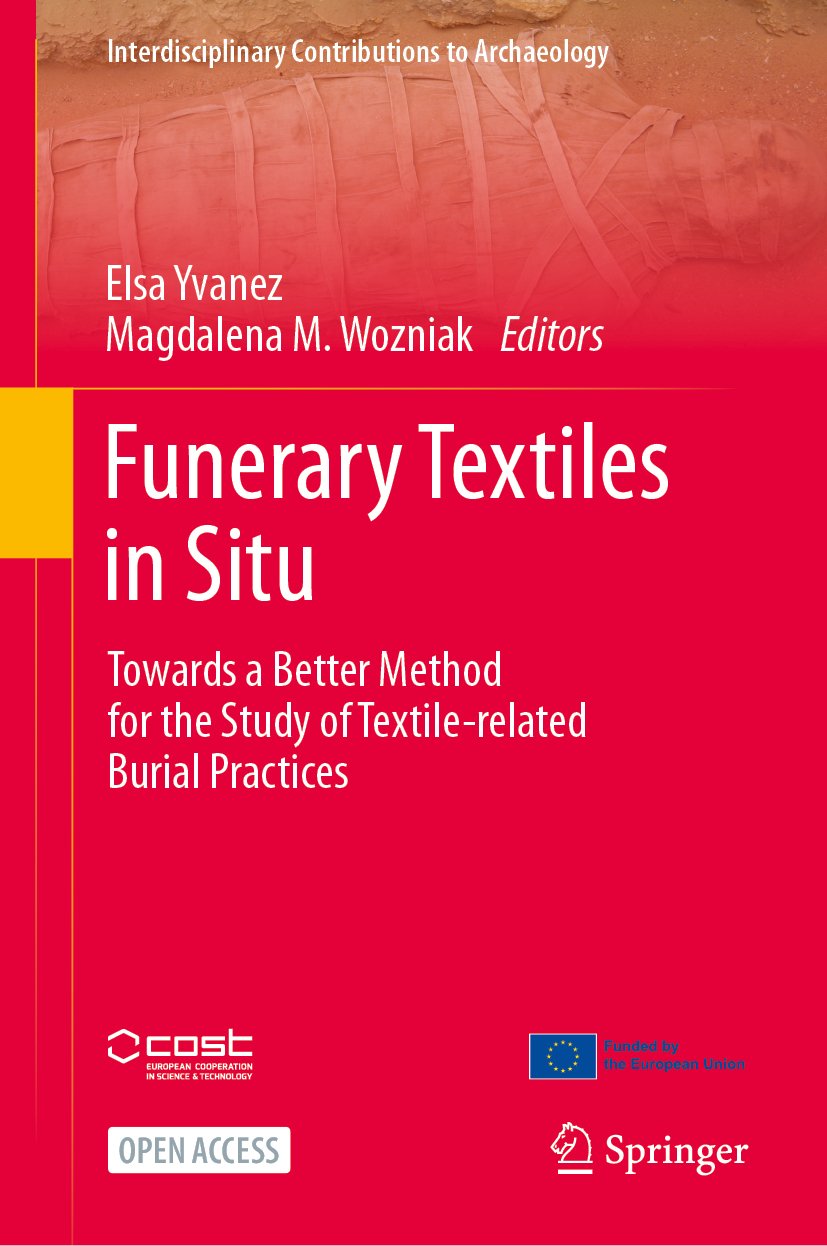 Interdisciplinary Contributions to Archaeology: Towards a Better Method for the Study of Textile-related Burial Practices
