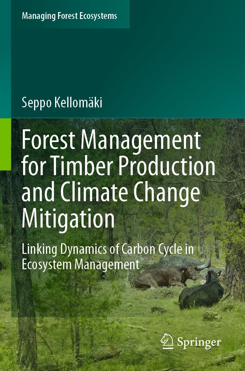 Forest Management for Timber Production and Climate Change Mitigation