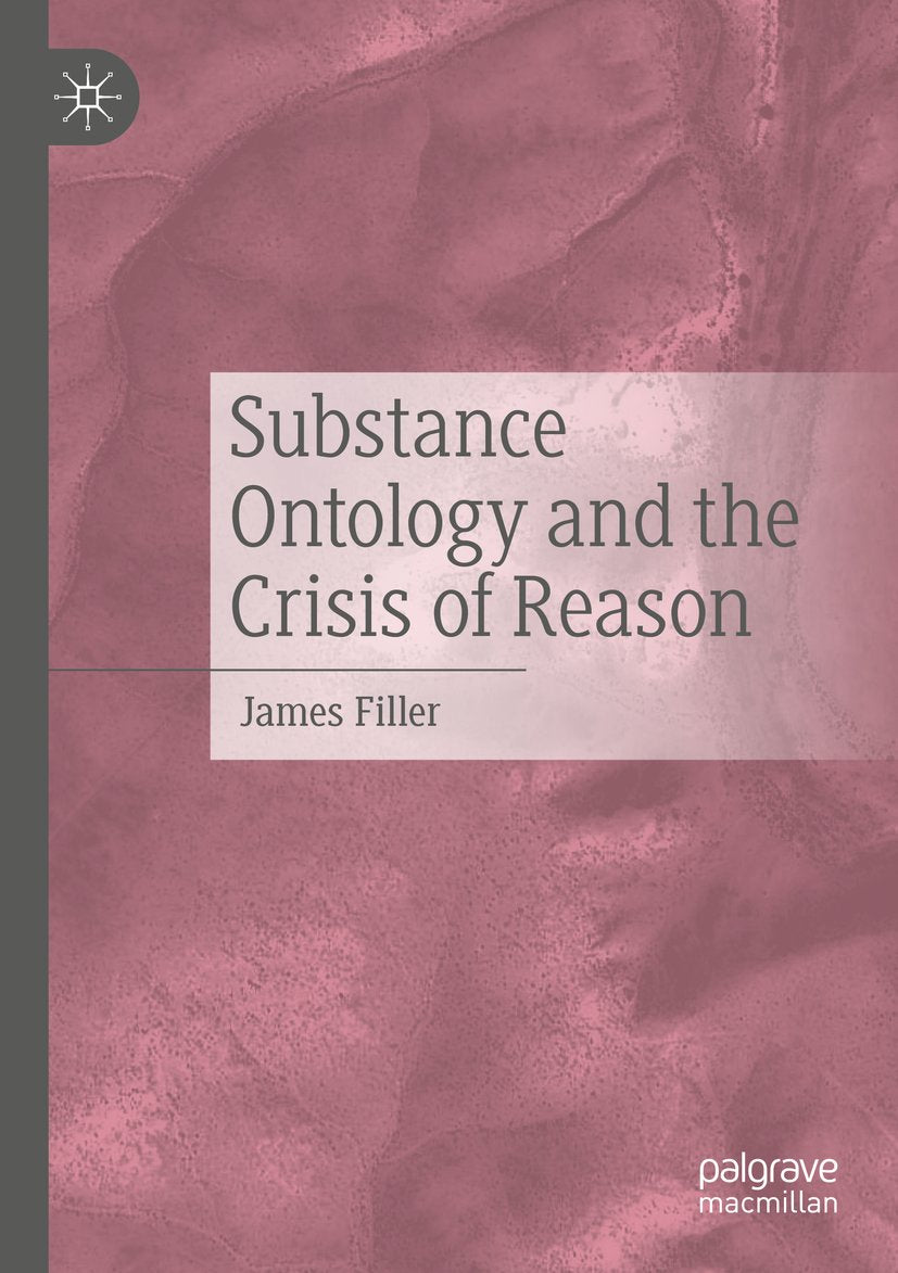 Substance Ontology and the Crisis of Reason