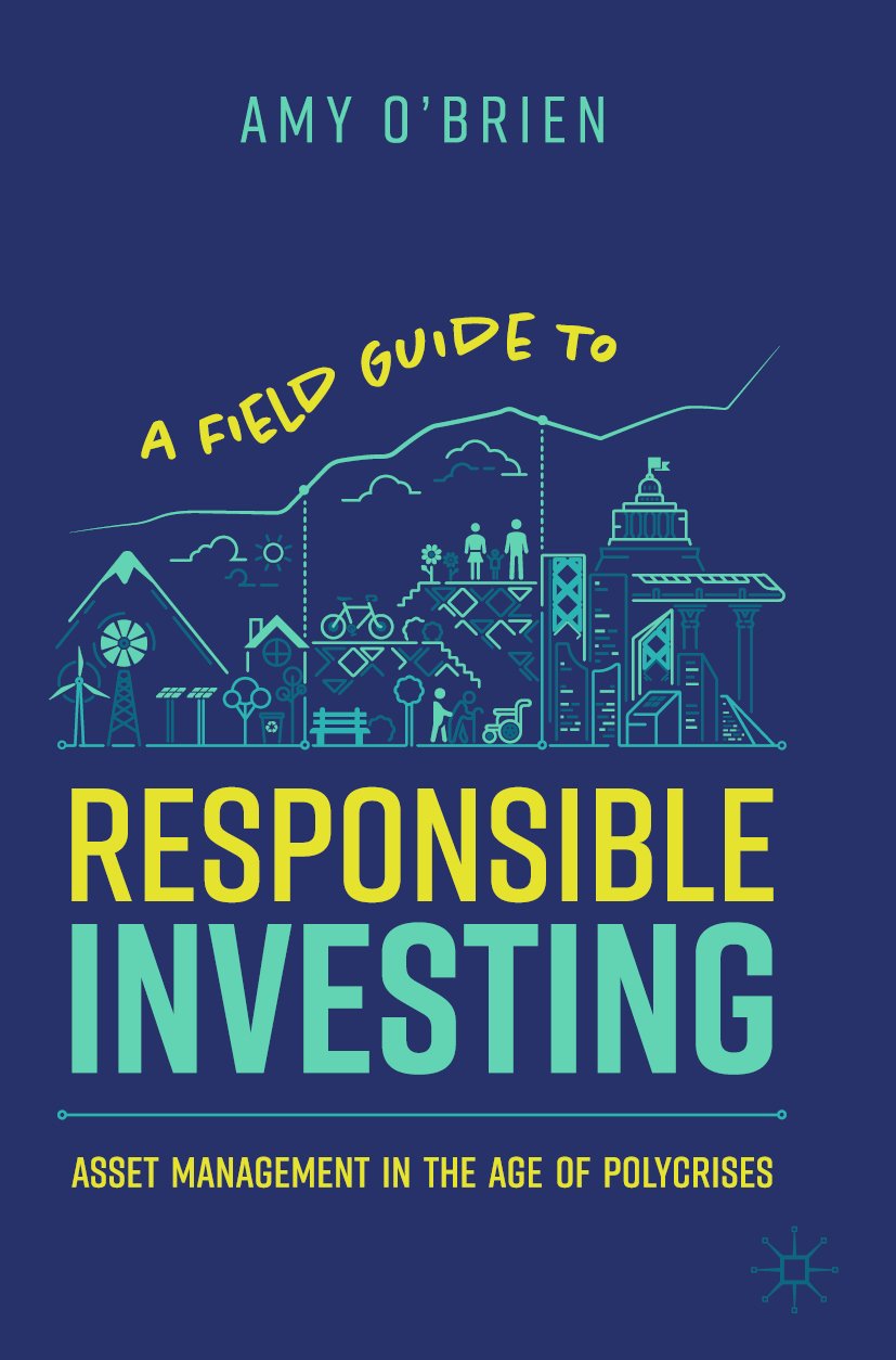 A Field Guide to Responsible Investing