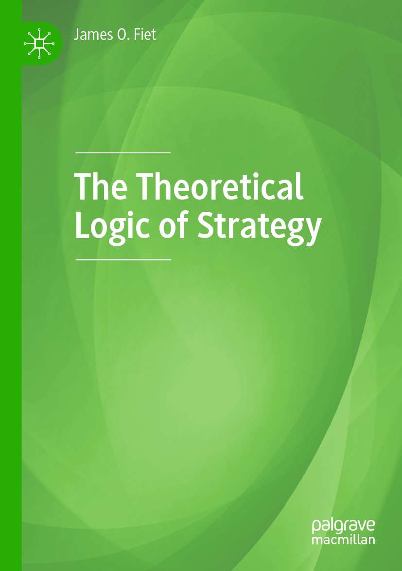 The Theoretical Logic of Strategy