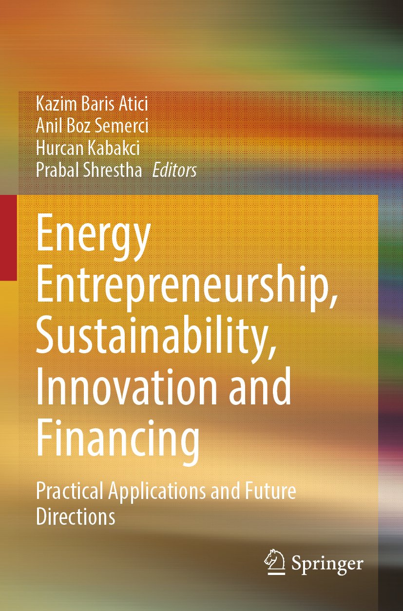 Energy Entrepreneurship, Sustainability, Innovation and Financing