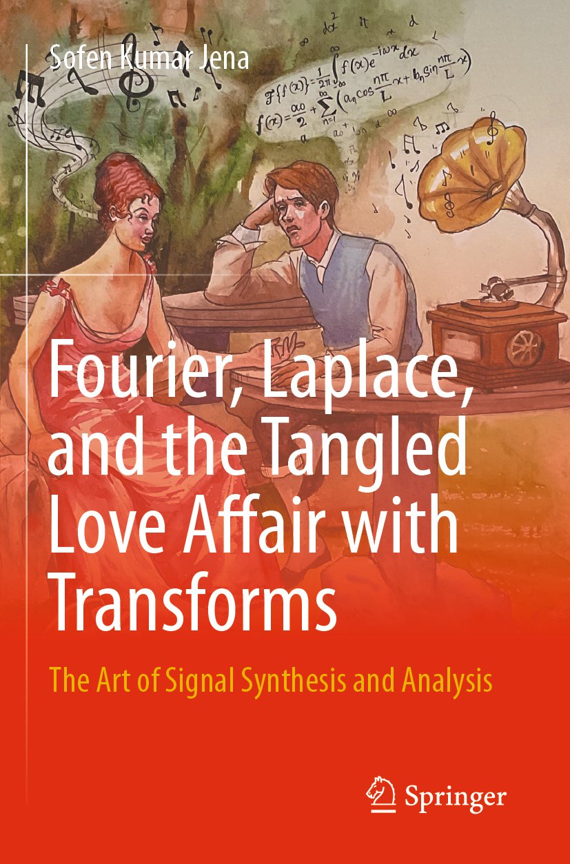 Fourier, Laplace, and the Tangled Love Affair with Transforms