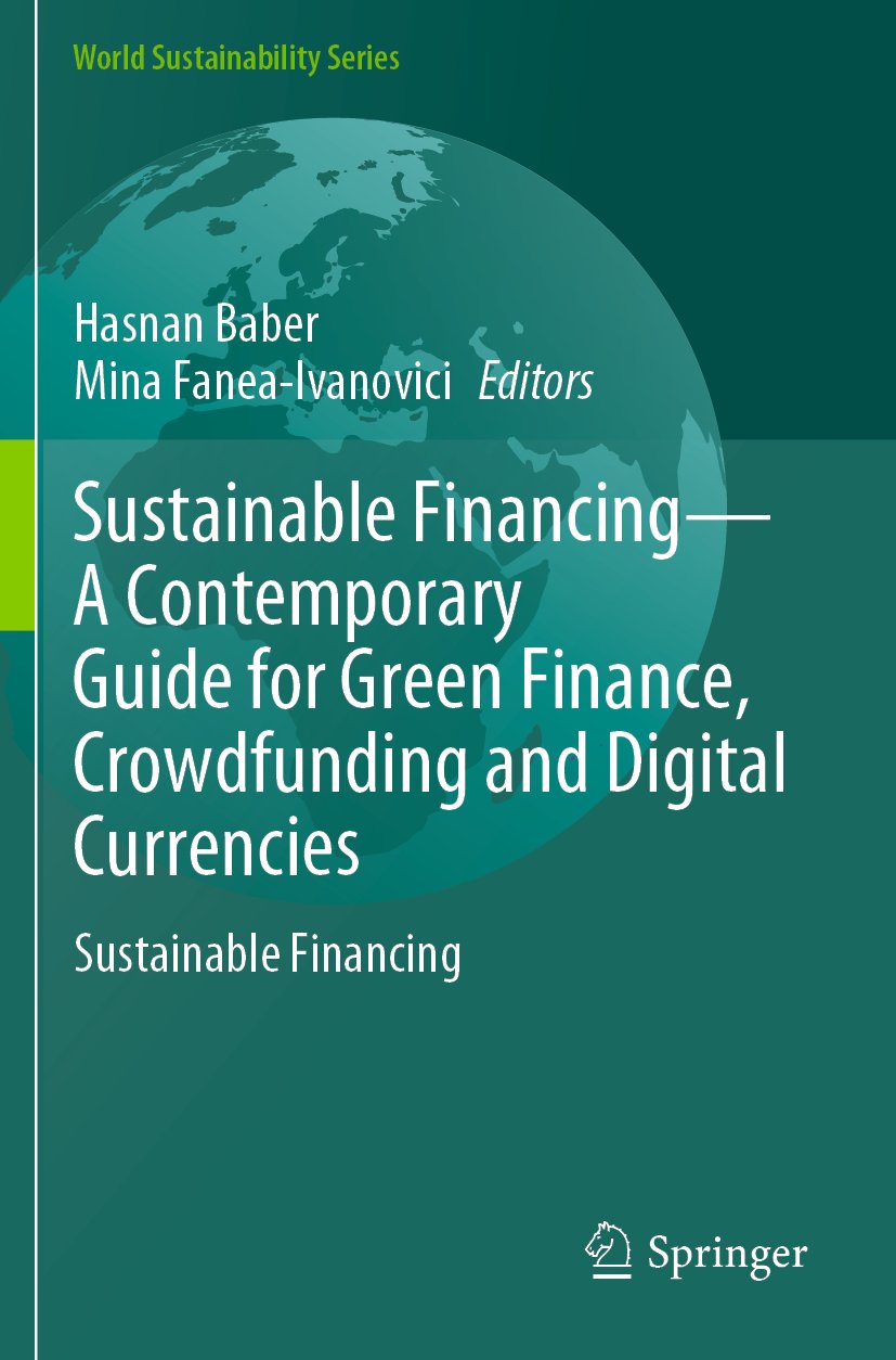Sustainable Financing—A Contemporary Guide for Green Finance, Crowdfunding and Digital Currencies