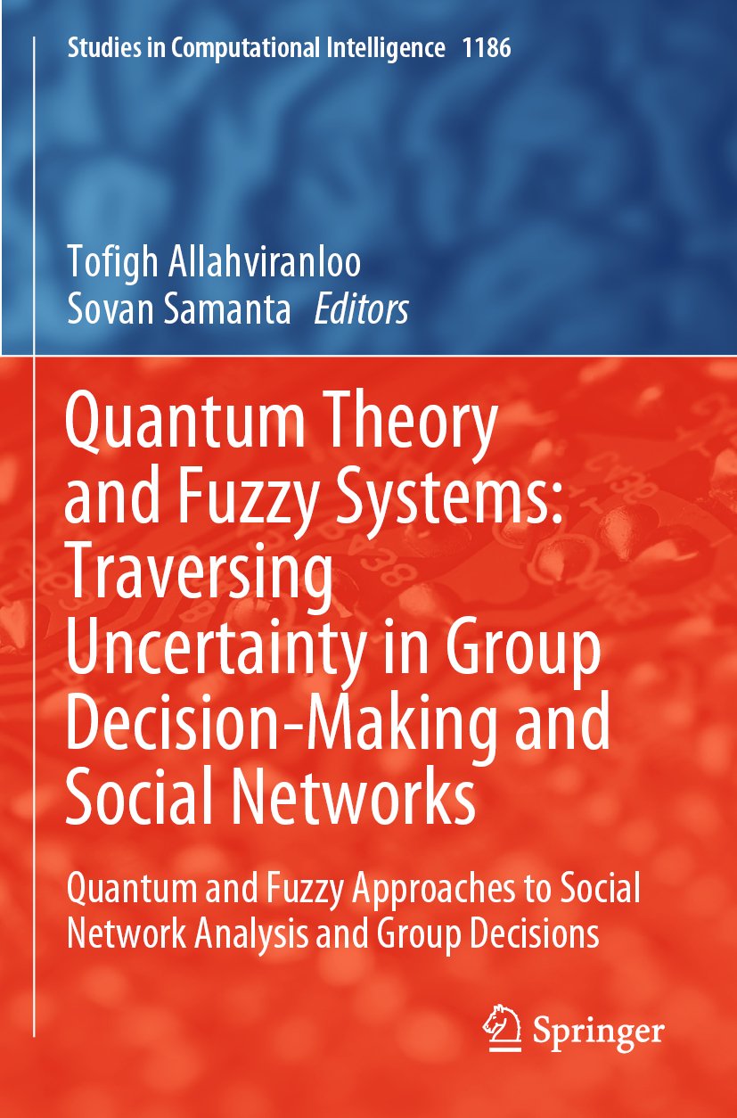 Quantum Theory and Fuzzy Systems: Traversing Uncertainty in Group Decision-Making and Social Networks