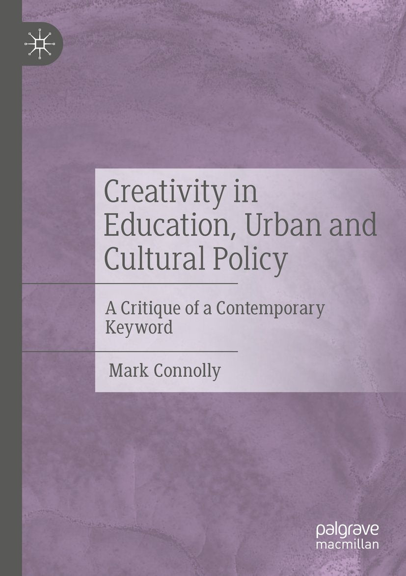 Creativity in Education, Urban and Cultural Policy