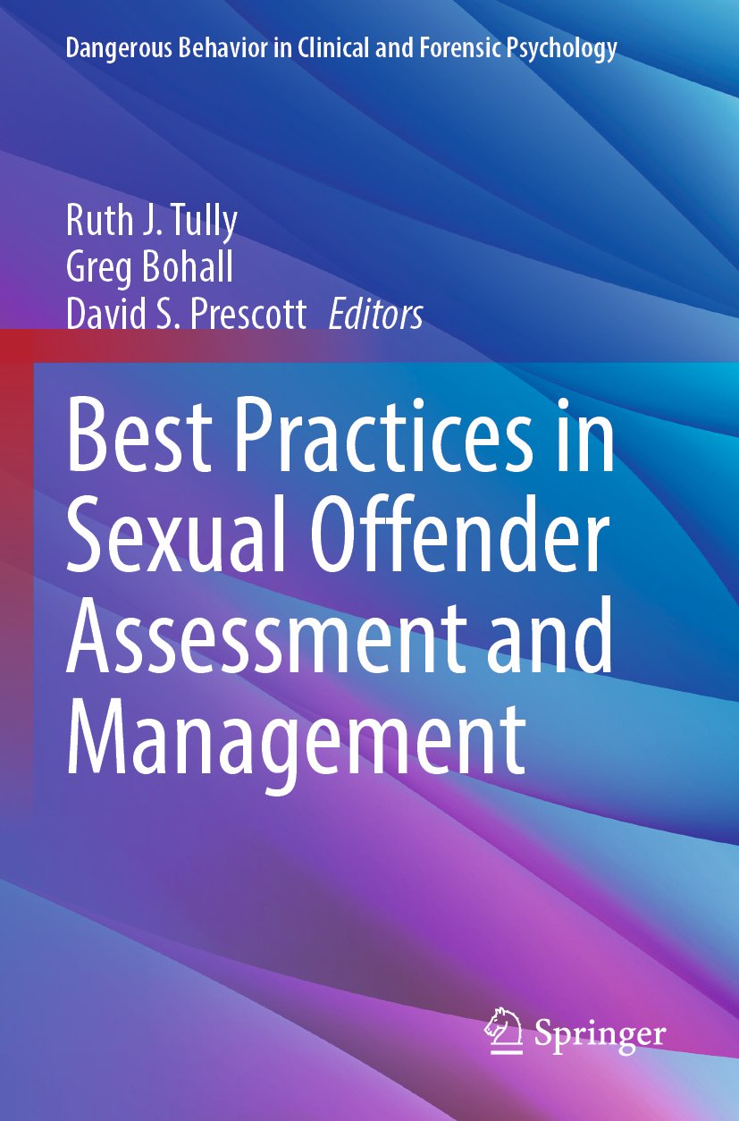 Best Practices in Sexual Offender Assessment and Management