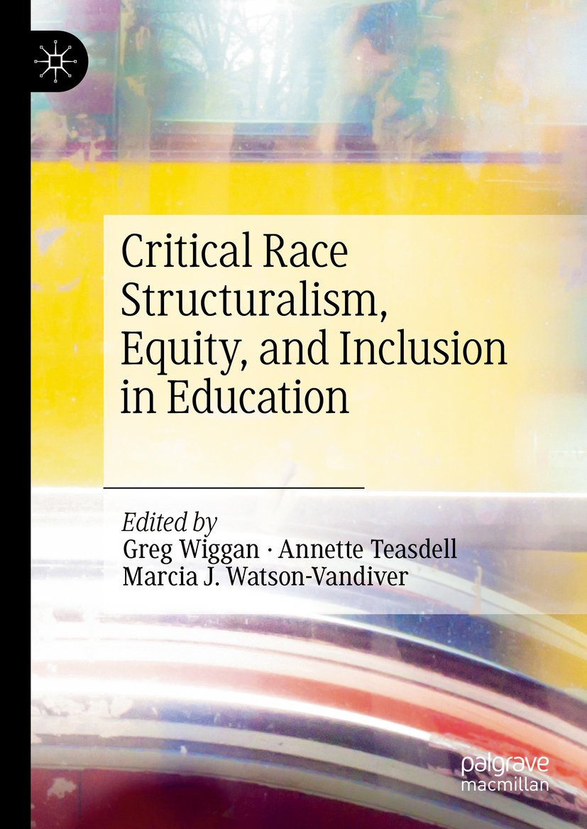 Critical Race Structuralism, Equity, and Inclusion in Education