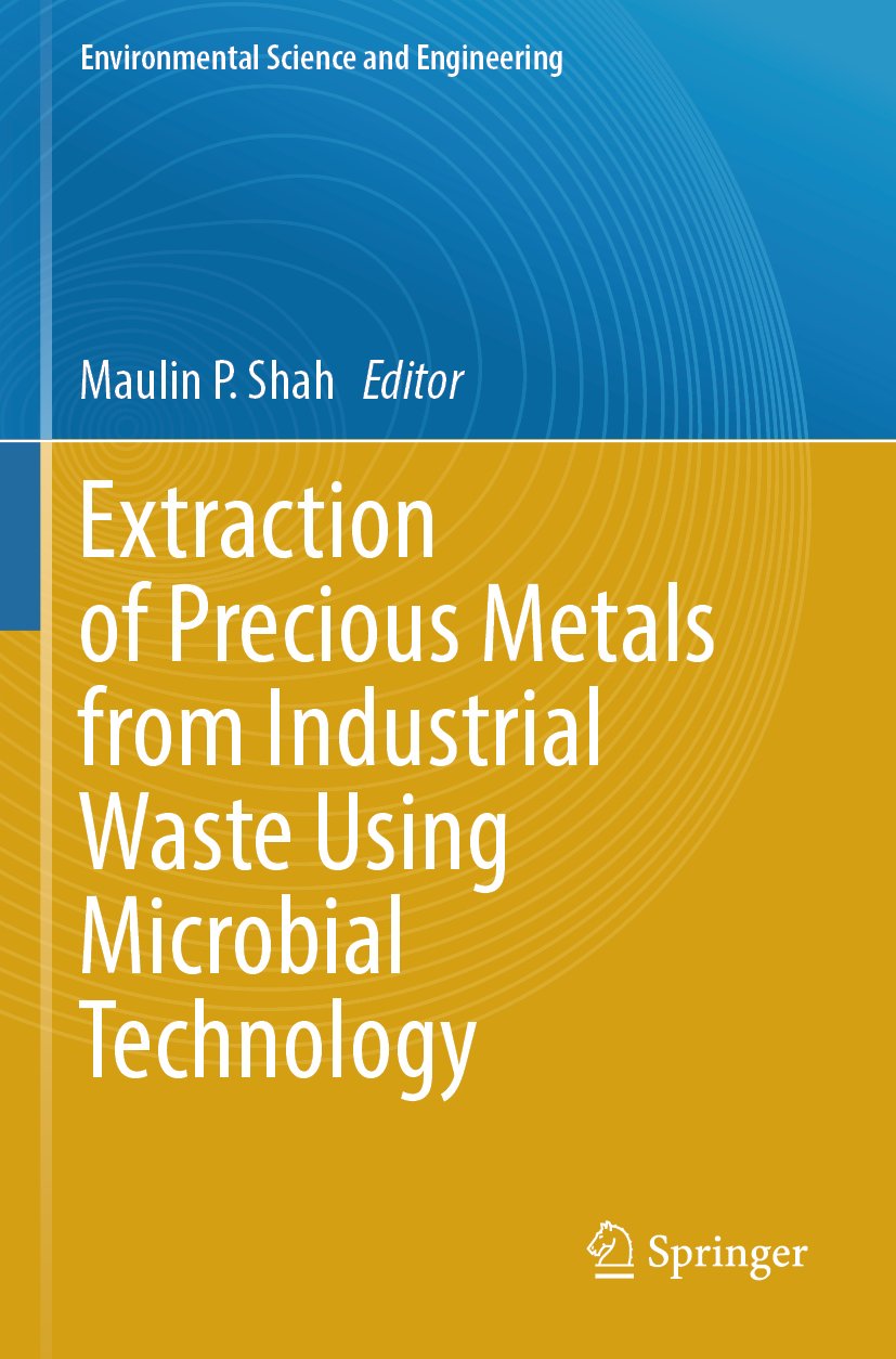 Extraction of Precious Metals from Industrial Waste Using Microbial Technology