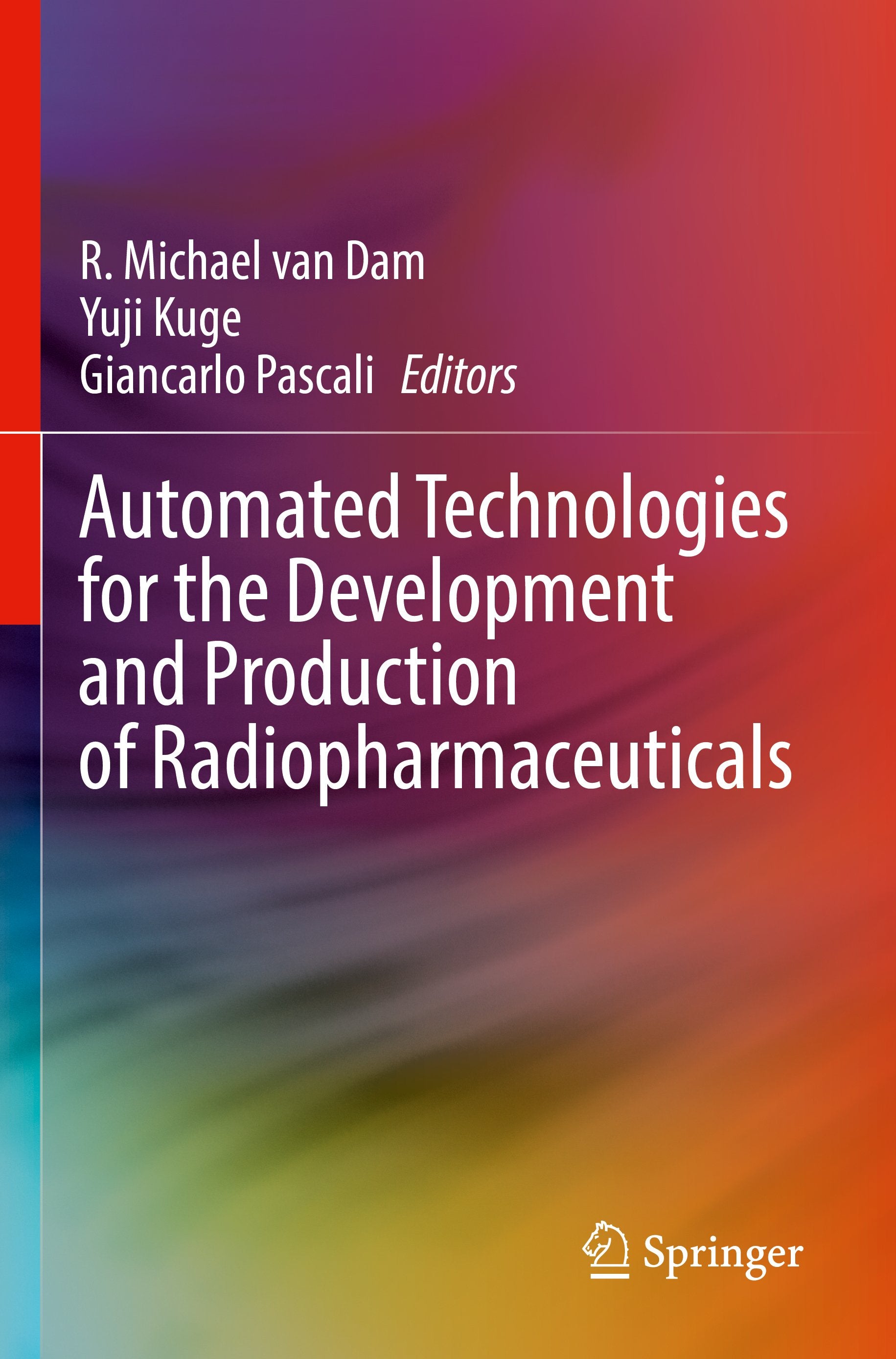 Automated Technologies for the Development and Production of Radiopharmaceuticals