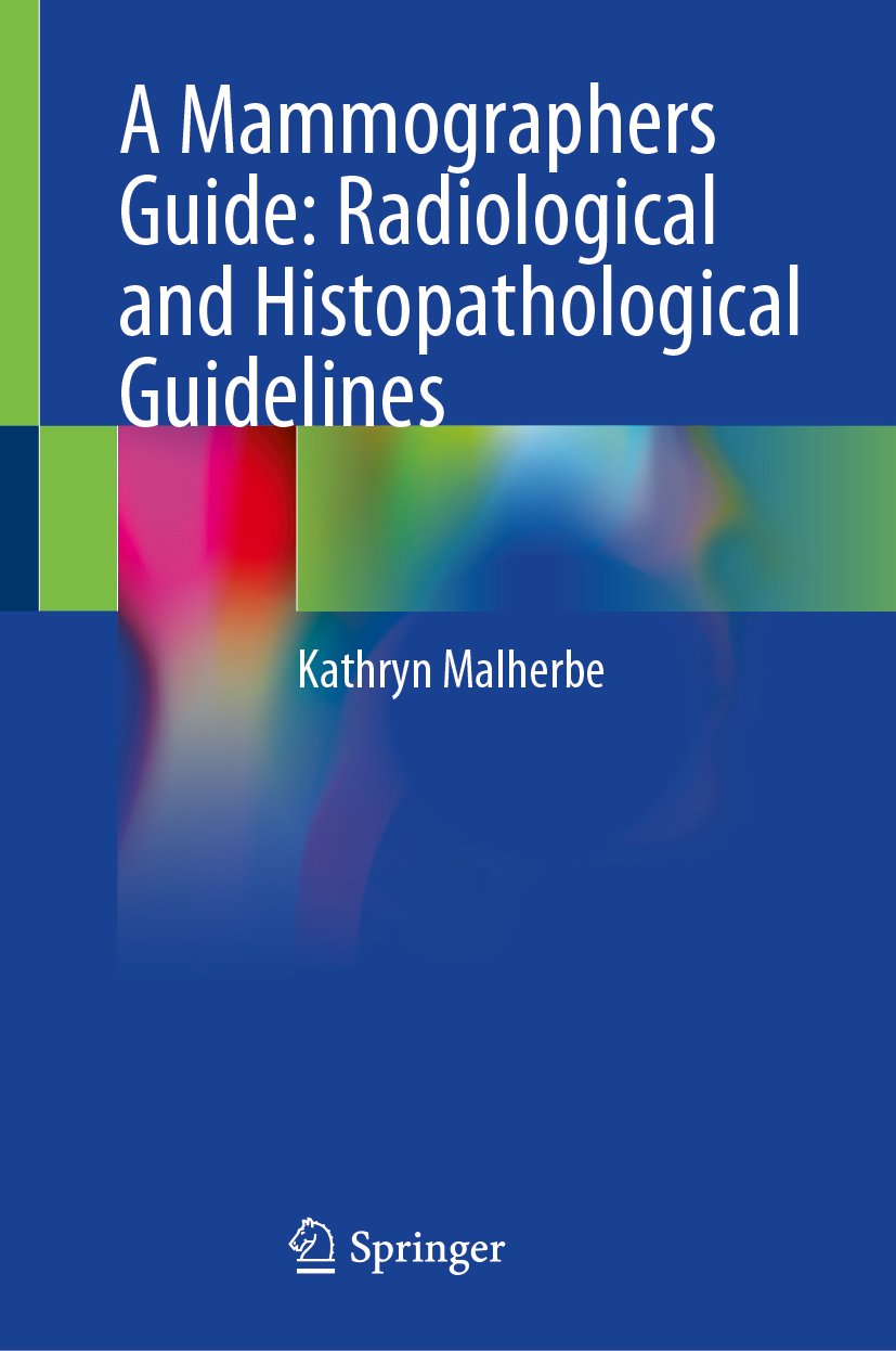 A Mammographers Guide: Radiological and Histopathological Guidelines