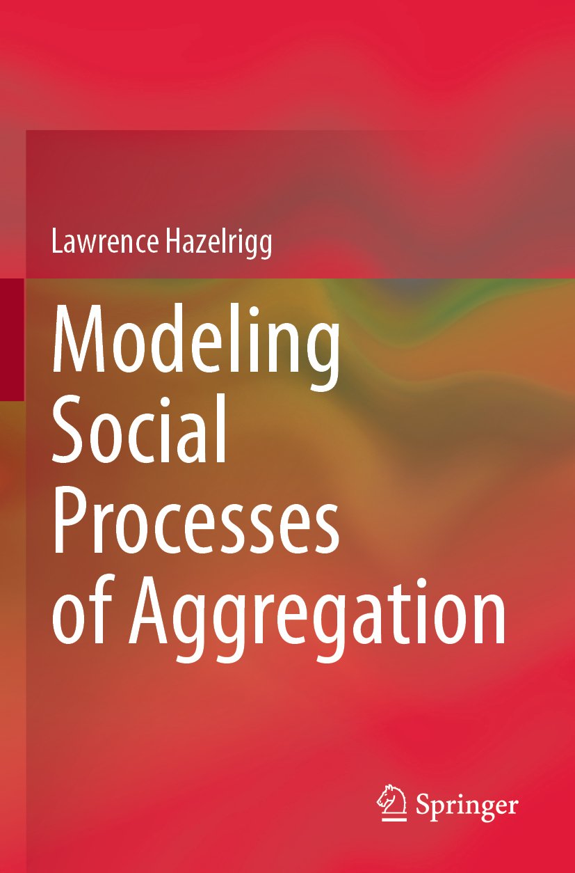 Modeling Social Processes of Aggregation