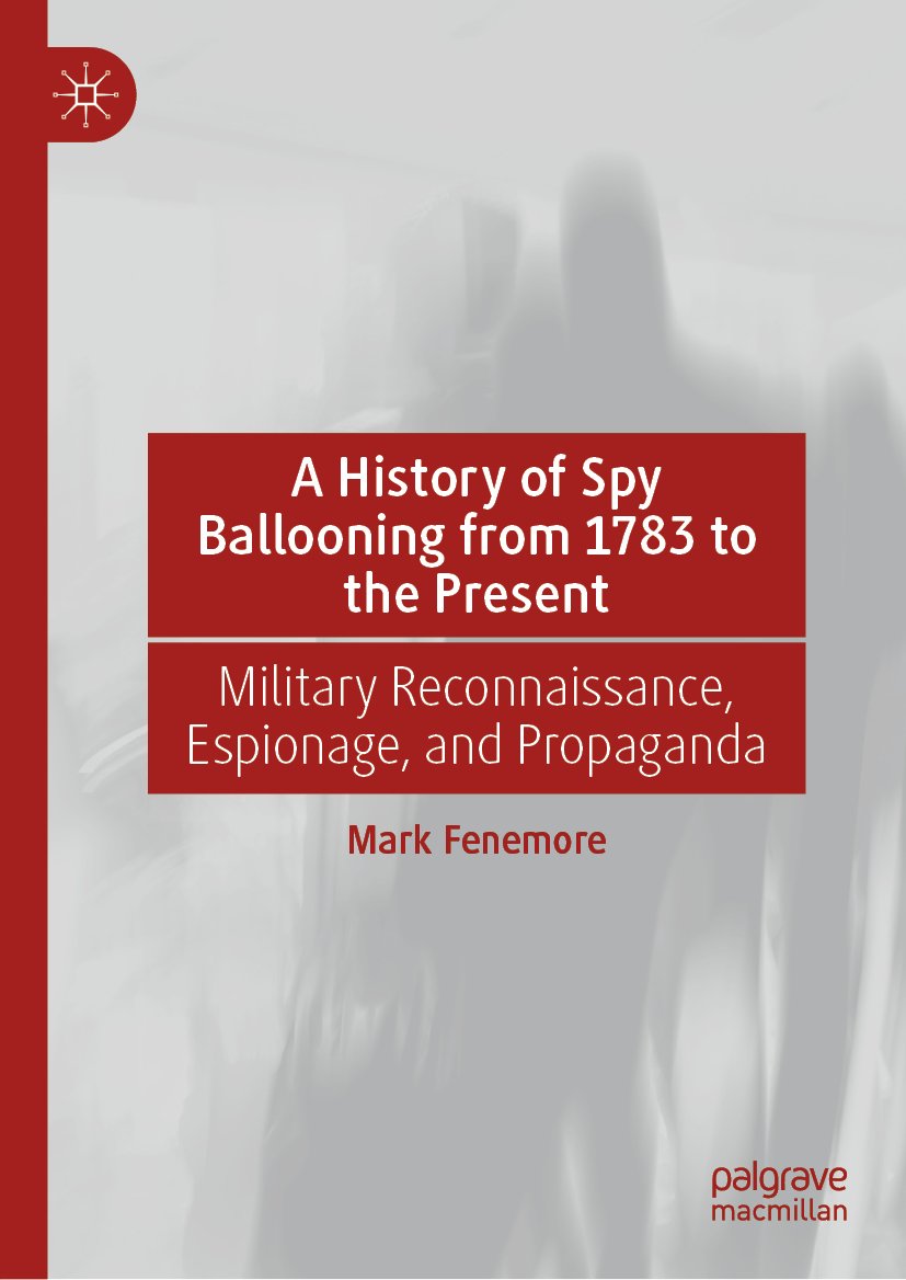 A History of Spy Ballooning from 1783 to the Present