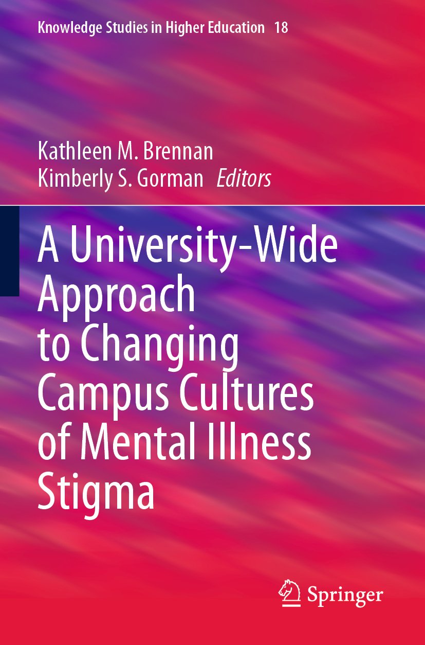 A University-Wide Approach to Changing Campus Cultures of Mental Illness Stigma