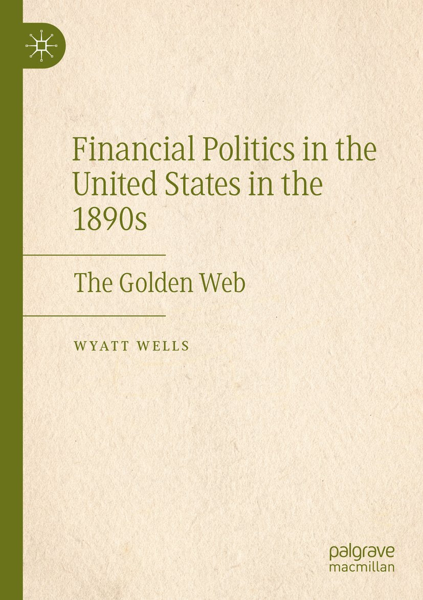 Financial Politics in the United States in the 1890s