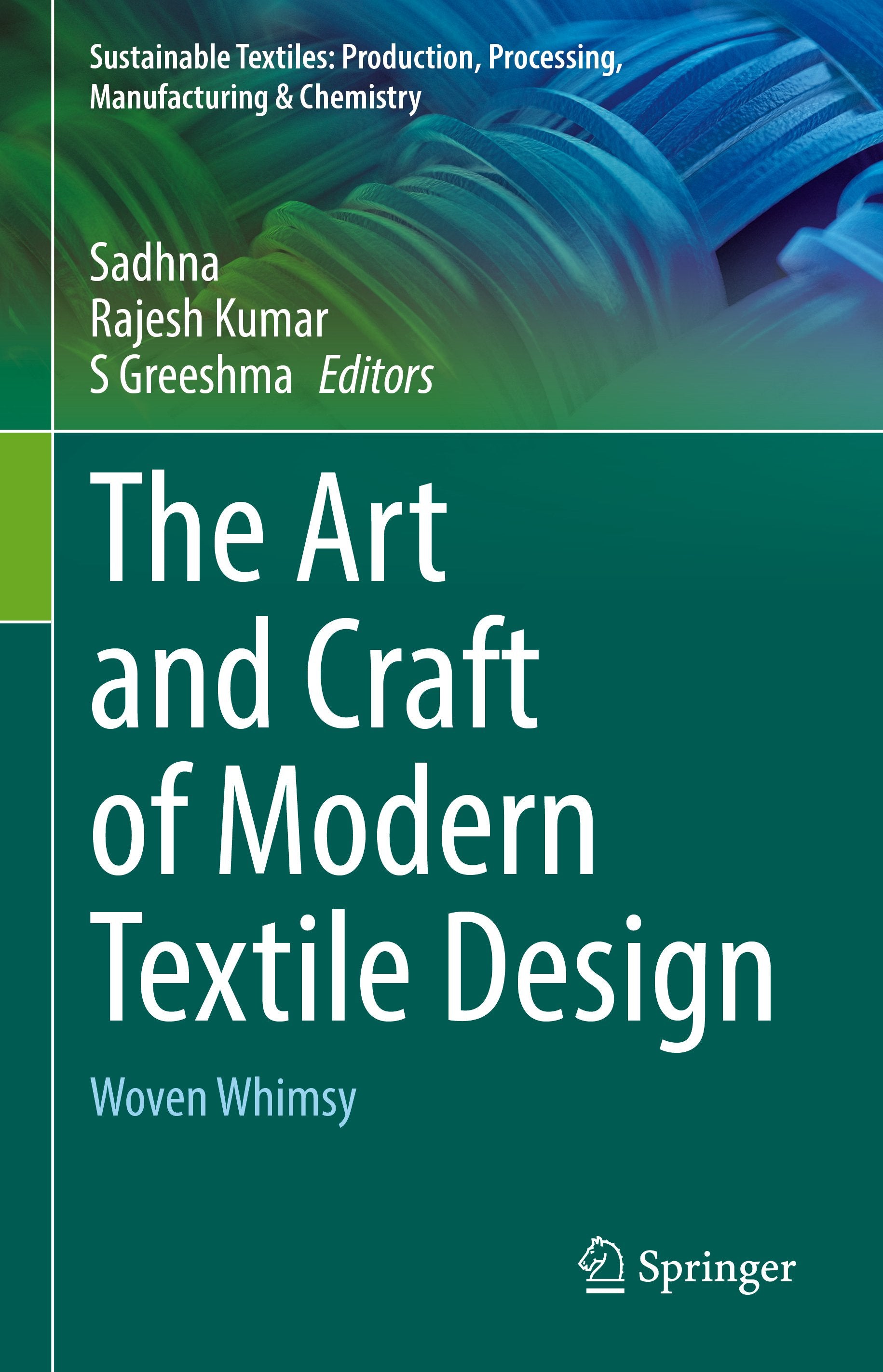 Sustainable Textiles: Production, Processing, Manufacturing & Chemistry
