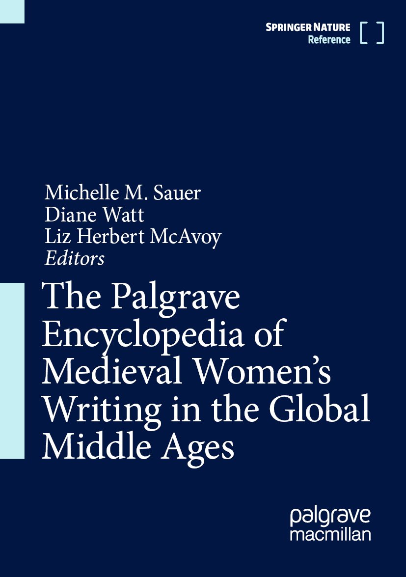 The Palgrave Encyclopedia of Medieval Women's Writing in the Global Middle Ages