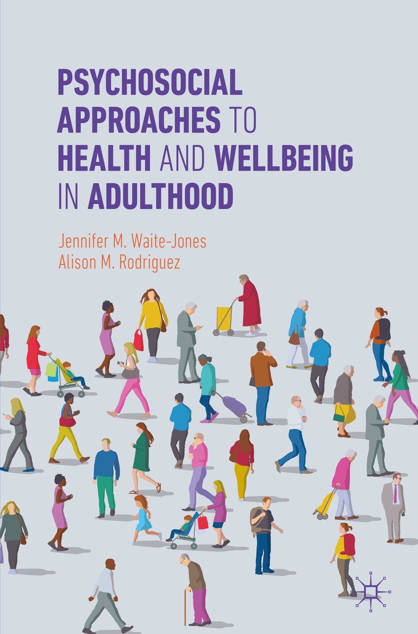 Psychosocial Approaches to Health and Wellbeing in Adulthood