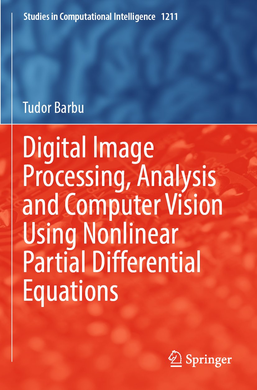 Digital Image Processing, Analysis and Computer Vision Using Nonlinear Partial Differential Equations
