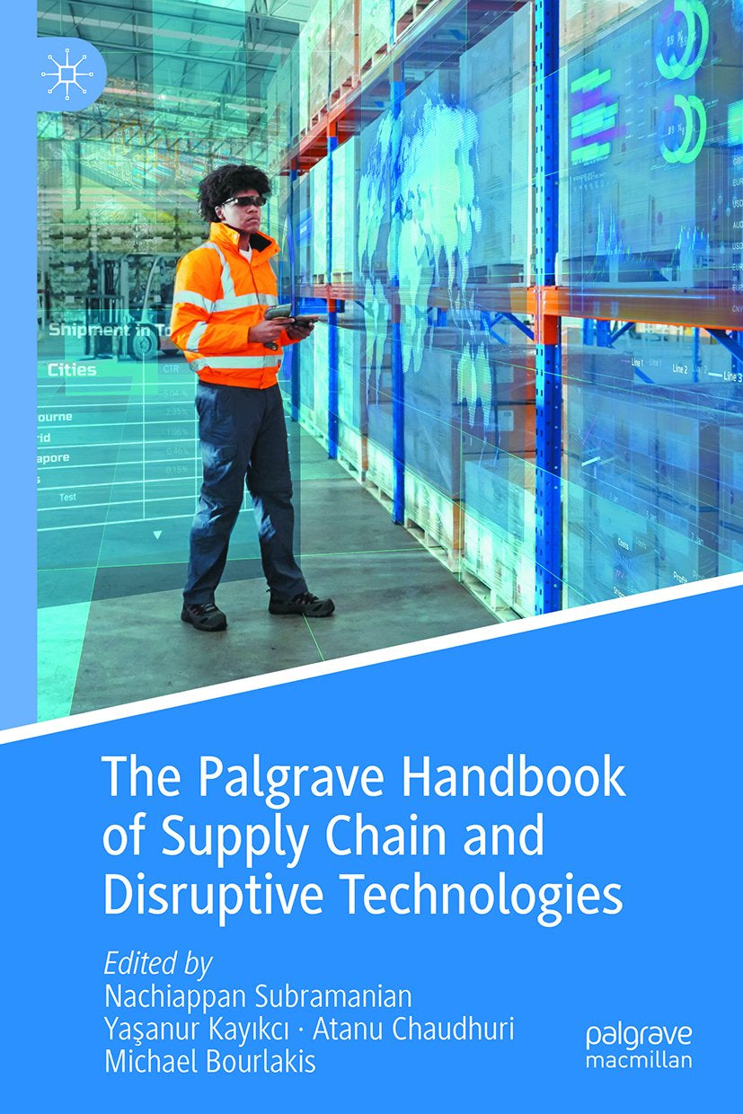 The Palgrave Handbook of Supply Chain and Disruptive Technologies