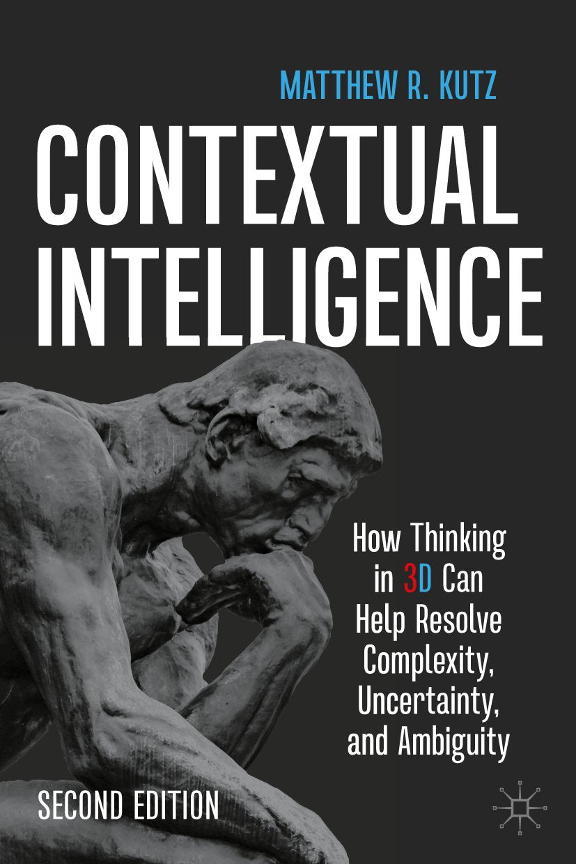 Contextual Intelligence: How Thinking in 3D Can Help Resolve Complexit ...